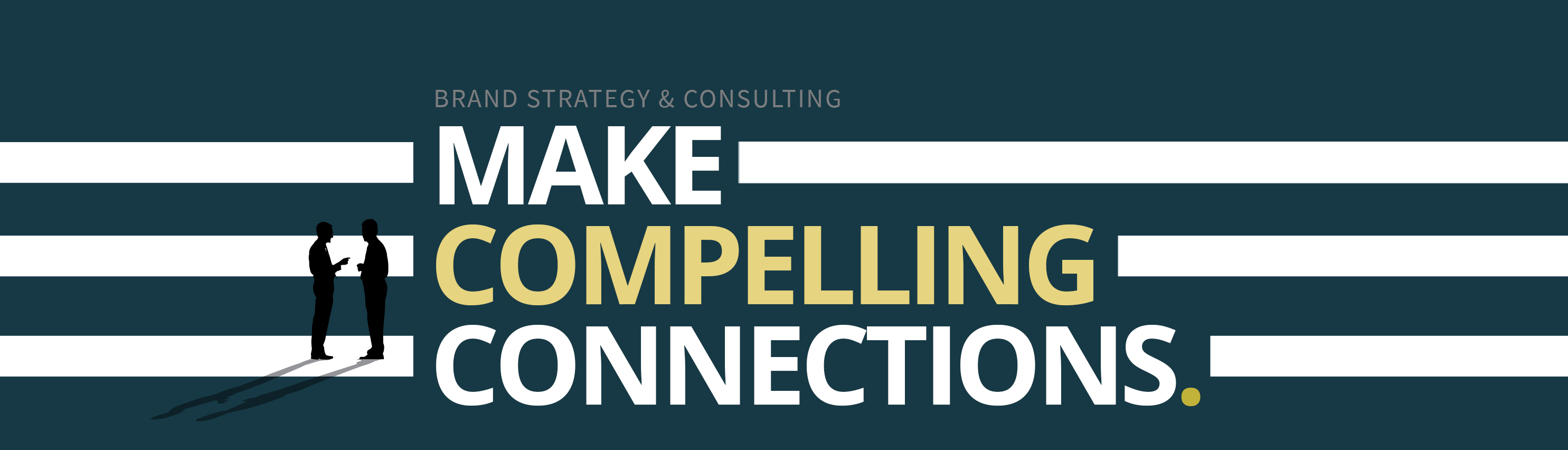Make Compelling Connections | Brand Strategy & Consulting | Professional Research Consulting | Research Insights | Brand Strategy
